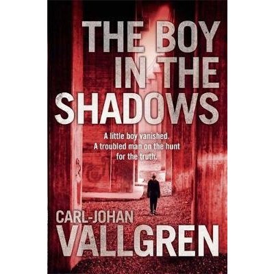The Boy in the Shadows - Carl-Johan Vallgren, Rachel Willson-Broyles – Zboží Mobilmania