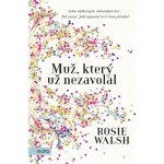 Muž, který už nezavolal - Rosie Walsh – Sleviste.cz