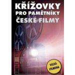 Křížovky pro pamětníky - České filmy, 1. vydání – Sleviste.cz