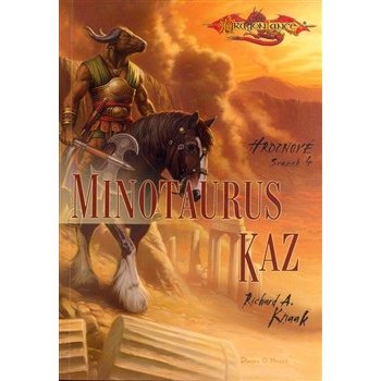 DragonLance Hrdinové 4: Minotaurus Kaz Richard A. Knaak