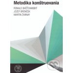 Bašťovanský Ronald, Bronček Jozef, Žarnay Martin - Metodika konštruovania – Hledejceny.cz