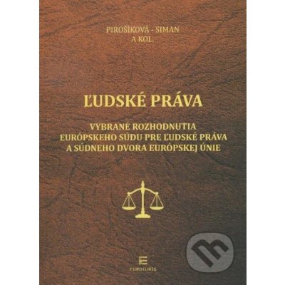Ľudské práva - Marica Pirošíková, Michal Siman – Hledejceny.cz