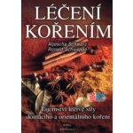 Léčení kořením -- Tajemství léčivé síly domácího a orientálního koření - Schwarz Aljoscha, Schweppe Ronald – Hledejceny.cz