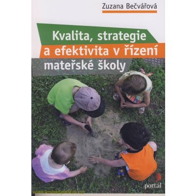 Kvalita, strategie a efektivita řízení mateřské školy - Zuzana Bečvářová