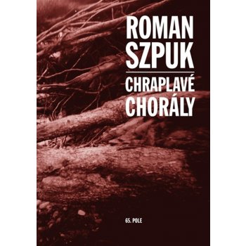 Chraplavé chorály - Szpuk Roman