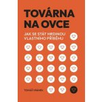 Továrna na ovce: Jak se stát hrdinou vlastního příběhu – Hledejceny.cz