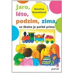 Jaro, léto, podzim, zima - ve školce je pořád prima - Konvalinová Kateřina – Zboží Mobilmania