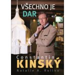 Všechno je dar - Constantin Kinský – Hledejceny.cz