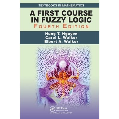 A First Course in Fuzzy Logic Nguyen Hung T.Paperback – Hledejceny.cz