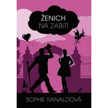 Ženich na zabití - Sophie Ranaldová