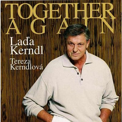 Kerndl Láďa - Together Again CD – Hledejceny.cz