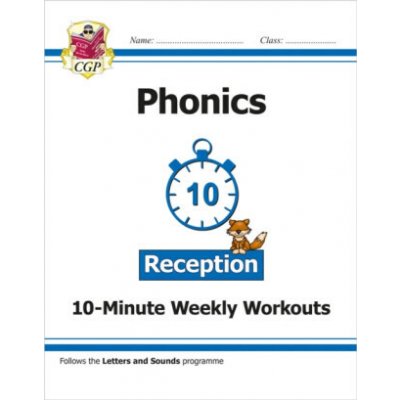 English 10-Minute Weekly Workouts: Phonics - Reception - CGP Books – Hledejceny.cz