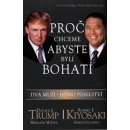 Proč chceme, abyste byli bohatí dva muži - jedno poselství Trump,Kiyosaki