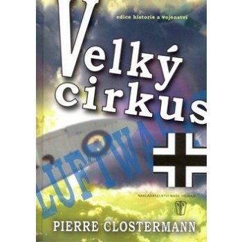 Velký cirkus - Pierre Clostermann