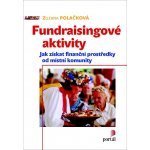 Fundraisingové aktivity Polačková, Zuzana; Jedličková, Marta; Ďoubalík, Petr – Hledejceny.cz