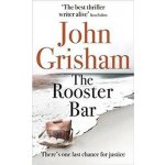 The Rooster Bar - John Grisham – Hledejceny.cz