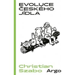 Evoluce českého jídla - Christian Szabo