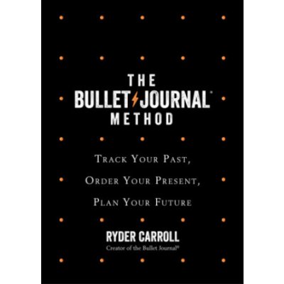 The Bullet Journal Method - Ryder Carroll – Sleviste.cz