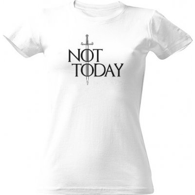 Tričko s potiskem Dámské triko GOT Not Today dámské Bílá – Zboží Dáma