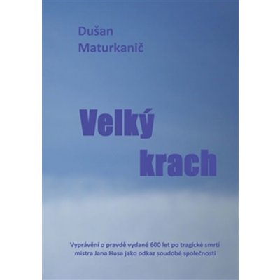 Velký krach - Dušan Maturkanič
