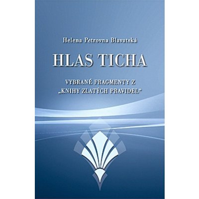 Hlas ticha - Helena P. Blavatská – Hledejceny.cz