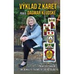 Výklad z karet podle Dagmar Kludské - Dagmar Kludská – Hledejceny.cz