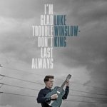 I'm Glad Trouble Don't Last Always - Luke Winslow-King LP – Hledejceny.cz