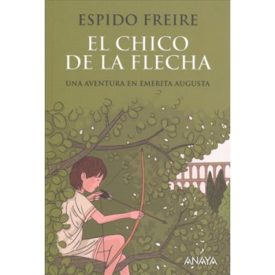 El Chico de la Flecha Freire EspidoPaperback – Zbozi.Blesk.cz