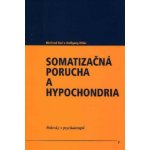 Somatizačná porucha a hypochondria - Winfried Rief, Wolfgang Hiller – Sleviste.cz