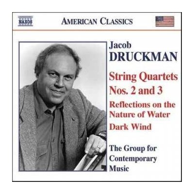 Jacob Druckman - String Quartets Nos. 2 And 3; Reflections On The Nature Of Water; Dark Wind CD – Zbozi.Blesk.cz