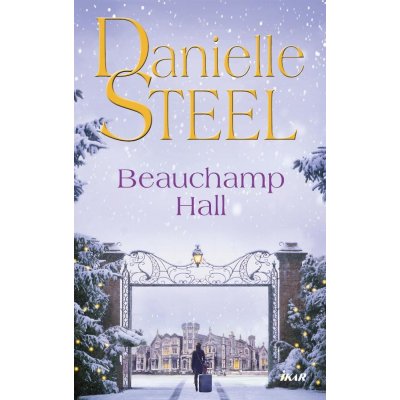 Beauchamp Hall - Danielle Steel – Zboží Mobilmania