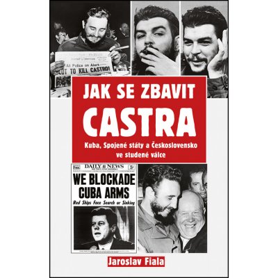 Rybka Jak se zbavit Castra - Kuba, Spojené státy a Československo ve studené válce