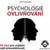 Audiokniha Psychologie ovlivňování - 99 tipů pro zvýšení vaší přesvědčivosti - Vít Prokůpek