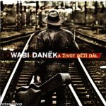 DANĚK WABI - A ŽIVOT BĚŽÍ DÁL – Hledejceny.cz