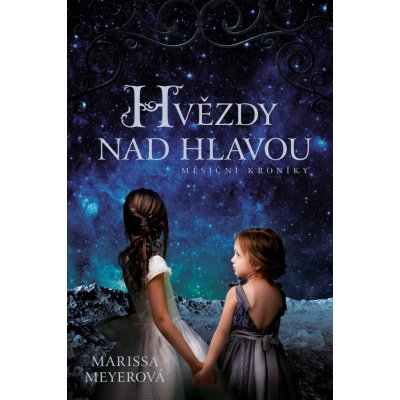 Hvězdy nad hlavou Marissa Meyerová