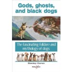 Gods, Ghosts and Black Dogs Coren Stanley – Hledejceny.cz