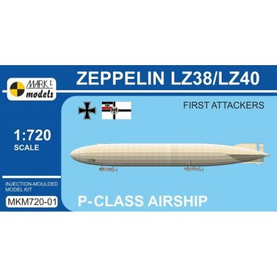 Models Zeppelin P-class LZ38/LZ40 First AttackersMark 1 MKM720-01 1:720