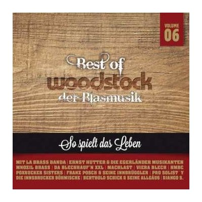 Various - Best Woodstock Der Blasmusik 6 - So Spielt Das Leben CD