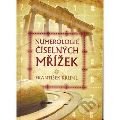 Numerologie číselných mřížek - František Kruml – Hledejceny.cz