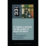 Public Enemys It Takes a Nation of Millions to Hold Us Back Weingarten Christopher R. – Hledejceny.cz