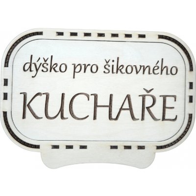 Kouzlo MYŠLENKY Dřevěná pokladnička DÝŠKO PRO ŠIKOVNÉHO KUCHAŘE – Zboží Dáma