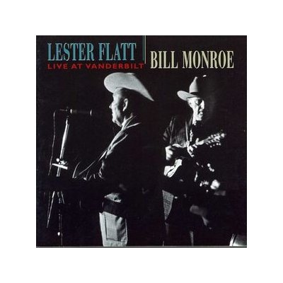 Flatt Lester / Bill Monroe - Live At Vanderbilt CD – Hledejceny.cz