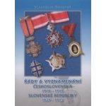 Řády a vyznamenání Československa 1918-1948, Slovenské republiky 1939-1945 - Vlastislav Novotný – Hledejceny.cz