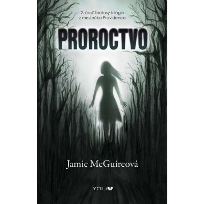 Proroctvo - Jamie McGuire – Hledejceny.cz