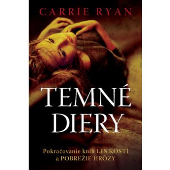 Temné diery - Carrie Ryan