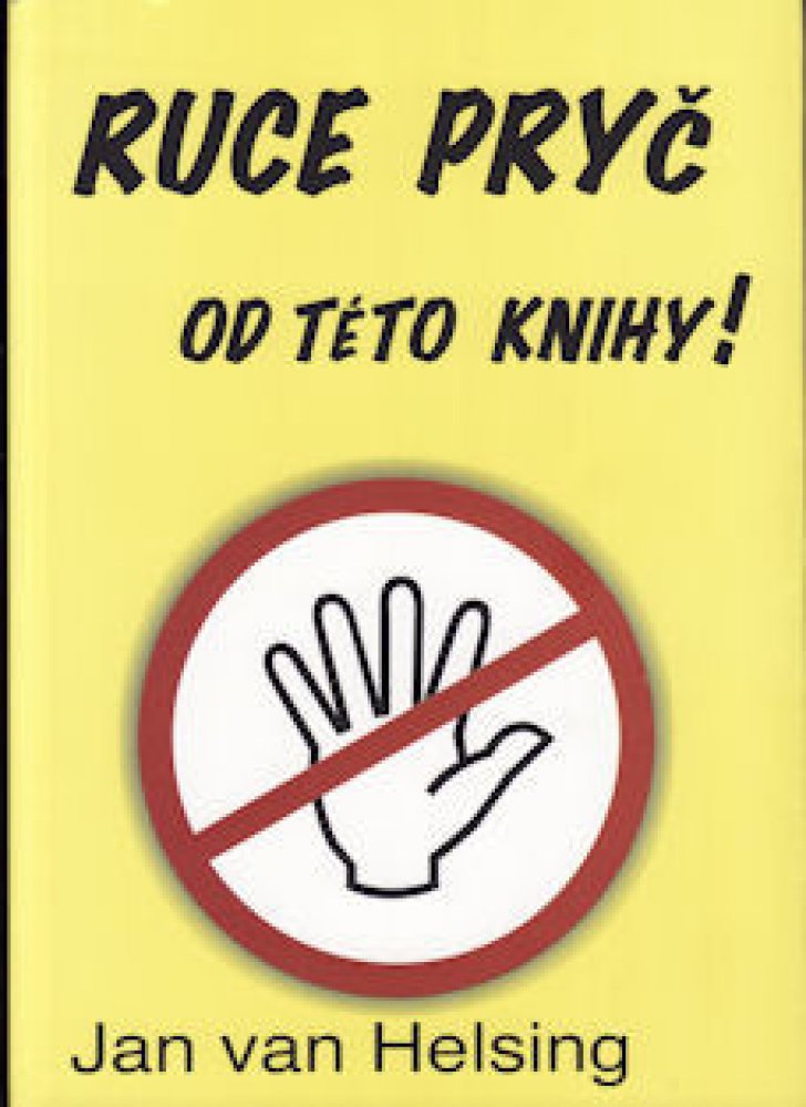 Ruce pryč od této knihy - Jan van Helsing