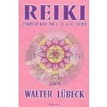 Reiki - Praktické rady pro I.,II. a III.stupeň – Hledejceny.cz