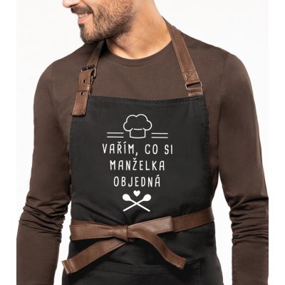 Kariban Zástěra pro muže Exclusive Vařím co si manželka objedná Černá Black – Hledejceny.cz