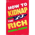 How to Kidnap the Rich – Hledejceny.cz