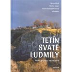 Tetín svaté Ludmily - Místo, dějiny a spiritualita – Zboží Mobilmania